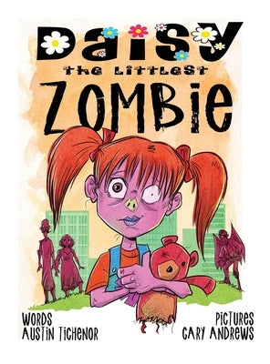 Daisy The Littlest Zombie by Tichenor, Austin