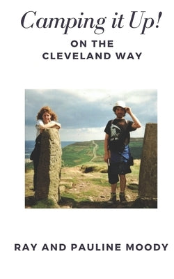 Camping It Up!: On The Cleveland Way by Moody, Pauline