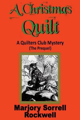 A Christmas Quilt: The Prequel by Rockwell, Marjory Sorrell