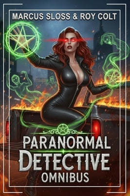 Paranormal Detective Omnibus: Books 1-3 by Colt, Roy