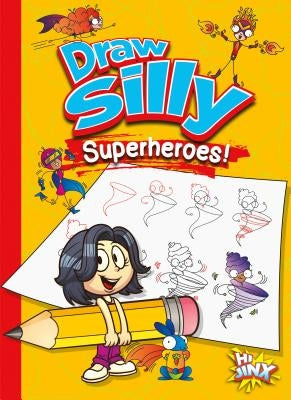 Draw Silly Superheroes! by Colins, Luke