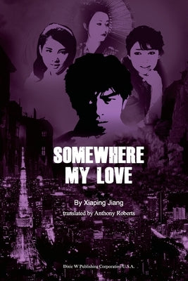 Somewhere My Love by Jiang, Xiaping