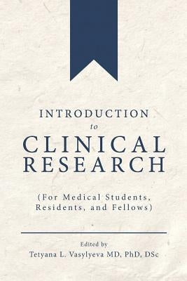 Introduction to Clinical Research by Vasylyeva, Tetyana L.