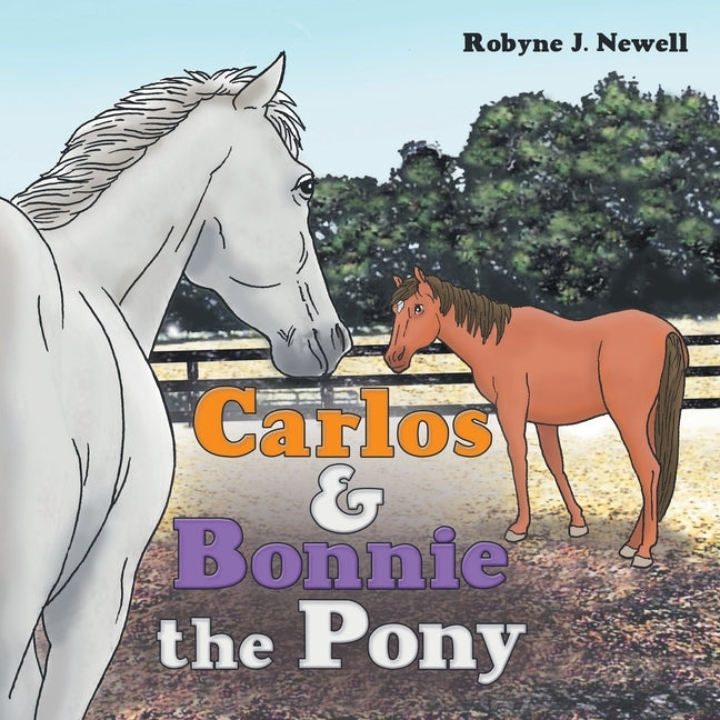 Carlos & Bonnie the Pony by Newell, Robyne J.
