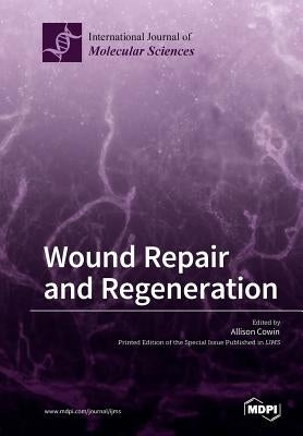 Wound Repair and Regeneration by Cowin, Allison