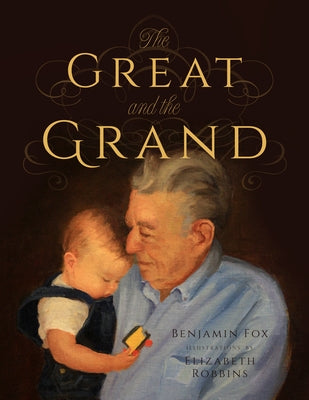 The Great and the Grand by Fox, Benjamin