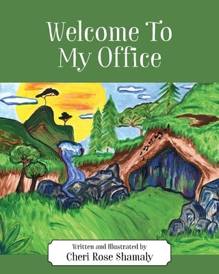 Welcome To My Office by Shamaly, Cheri Rose
