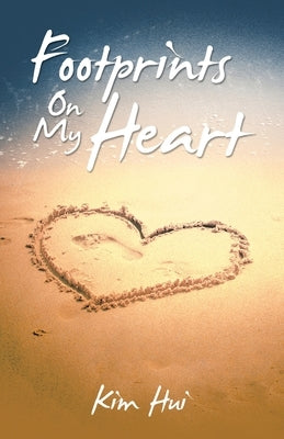 Footprints on My Heart by Hui, Kim