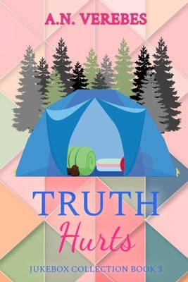 Truth Hurts by Verebes, A. N.