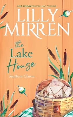 The Lake House by Mirren, Lilly