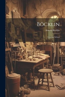 Böcklin: German School by Böcklin, Arnold