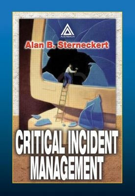 Critical Incident Management by Sterneckert, Alan B.
