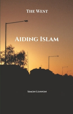Aiding Islam by Lennon, Simon