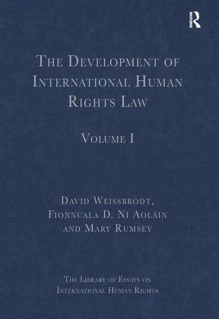 The Development of International Human Rights Law: Volume I by Weissbrodt, David