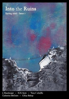 Into the Ruins: Spring 2016 by Caris, Joel