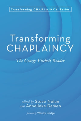 Transforming Chaplaincy by Nolan, Steve