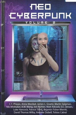Neo Cyberpunk Volume 2: The Anthology by Mocikat, Anna