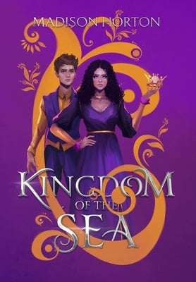 Kingdom of the Sea by Horton, Madison