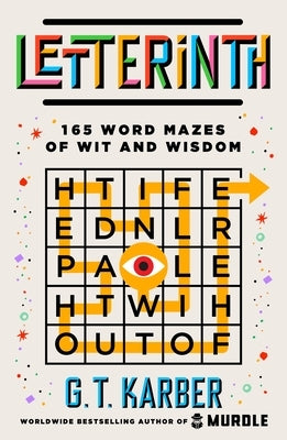 Letterinth: 165 Word Mazes of Wit and Wisdom by Karber, G. T.