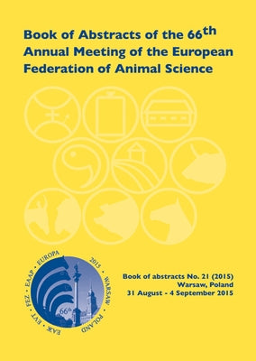 Book of Abstracts of the 66th Annual Meeting of the European Association for Animal Production by Eaapscientificcommittee