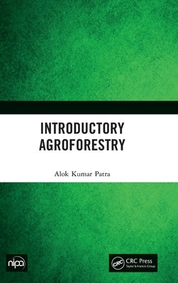 Introductory Agroforestry by Patra, Alok Kumar