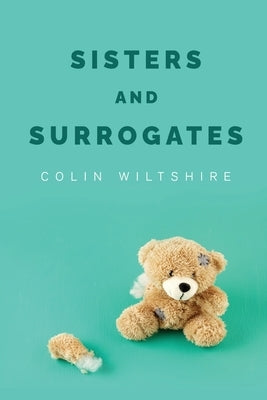 Sisters and Surrogates by Wiltshire, Colin
