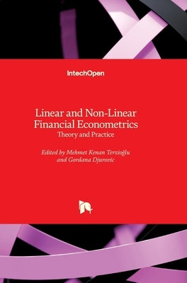 Linear and Non-Linear Financial Econometrics: Theory and Practice by Terzioğlu, Mehmet