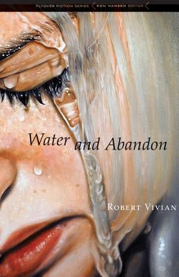 Water and Abandon by Vivian, Robert