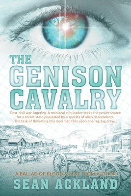 The Genison Cavalry by Ackland, Sean