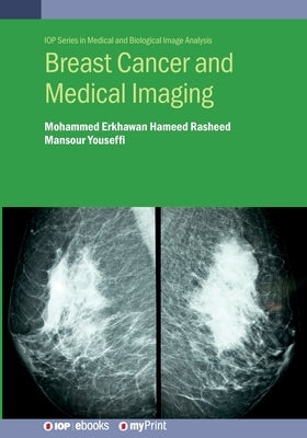 Breast Cancer and Medical Imaging by Erkhawan Hameed Rasheed, Mohammed