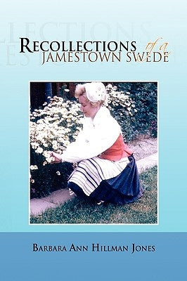 Recollections of a Jamestown Swede by Jones, Barbara Ann Hillman