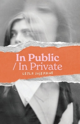 In Public / In Private by Josephine, Leyla