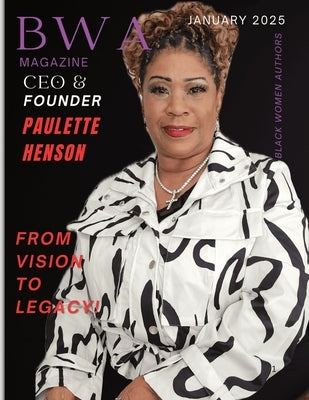 BWA Magazine - From Vision to Legacy by Henson, Paulette