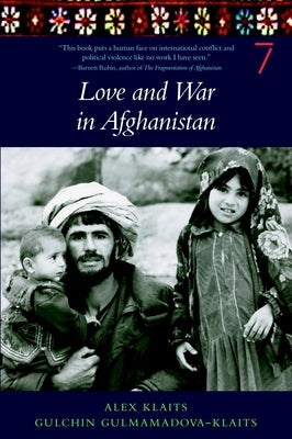 Love and War in Afghanistan by Klaits, Alex