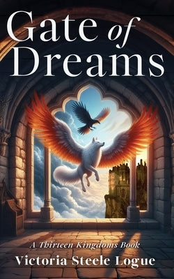 Gate of Dreams by Logue, Victoria Steele