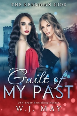 Guilt Of My Past by May, W. J.