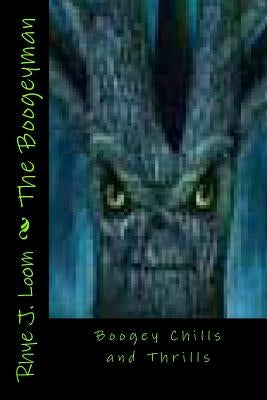 The Boogeyman by Loom, Rhye J.