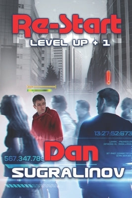 Re-Start (Level Up +1): LitRPG Series by Sugralinov, Dan