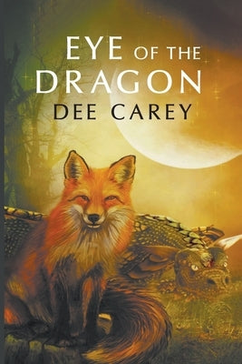 Eye of the Dragon by Carey, Dee