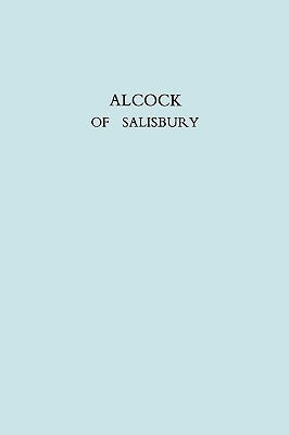 Alcock of Salisbury. [Sir Walter Galpin Alcock, 1861-1947, Organist of Salisbury Cathedral]. (Facsimile reprint) by Bateson, Naomi Judith