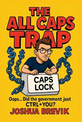 The All Caps Trap by Brevik, Joshua