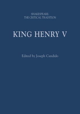 King Henry V: Shakespeare: The Critical Tradition by Vickers, Brian