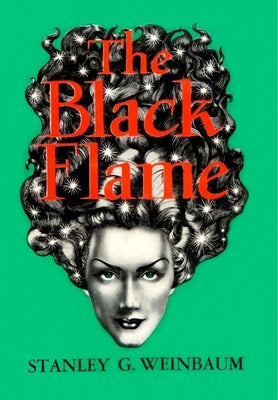 The Black Flame by Weinbaum, Stanley G.