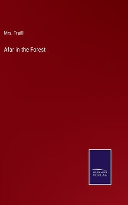 Afar in the Forest by Traill