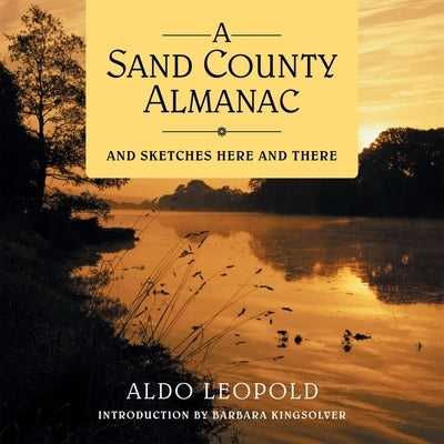 A Sand County Almanac: And Sketches Here and There by Kingsolver, Barbara