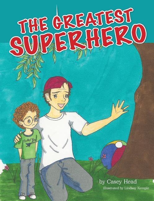 The Greatest Superhero by Head, Casey