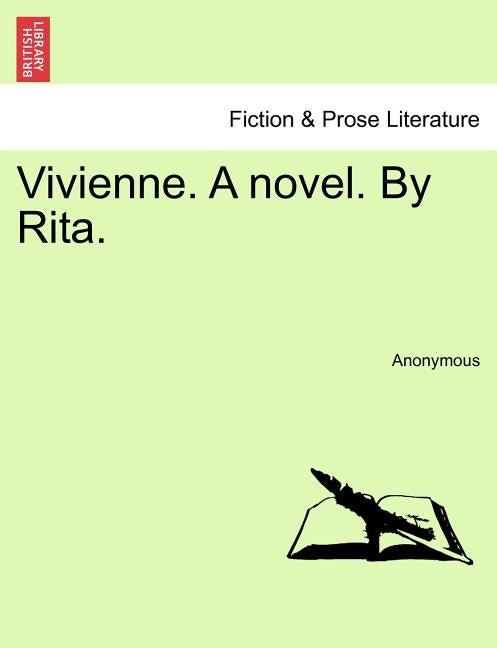 Vivienne. a Novel. by Rita. Vol. I by Anonymous
