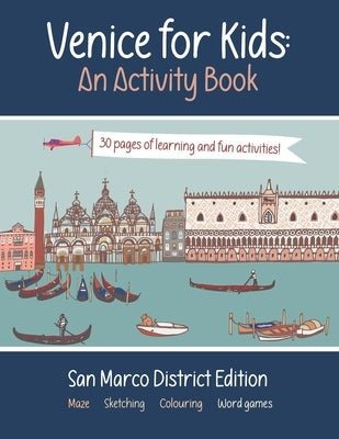 Venice for Kids - An Activity Book: San Marco District Edition by Stevens, Tony