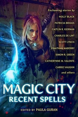 Magic City: Recent Spells by Black, Holly