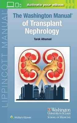 The Washington Manual of Transplant Nephrology by Alhamad, Tarek